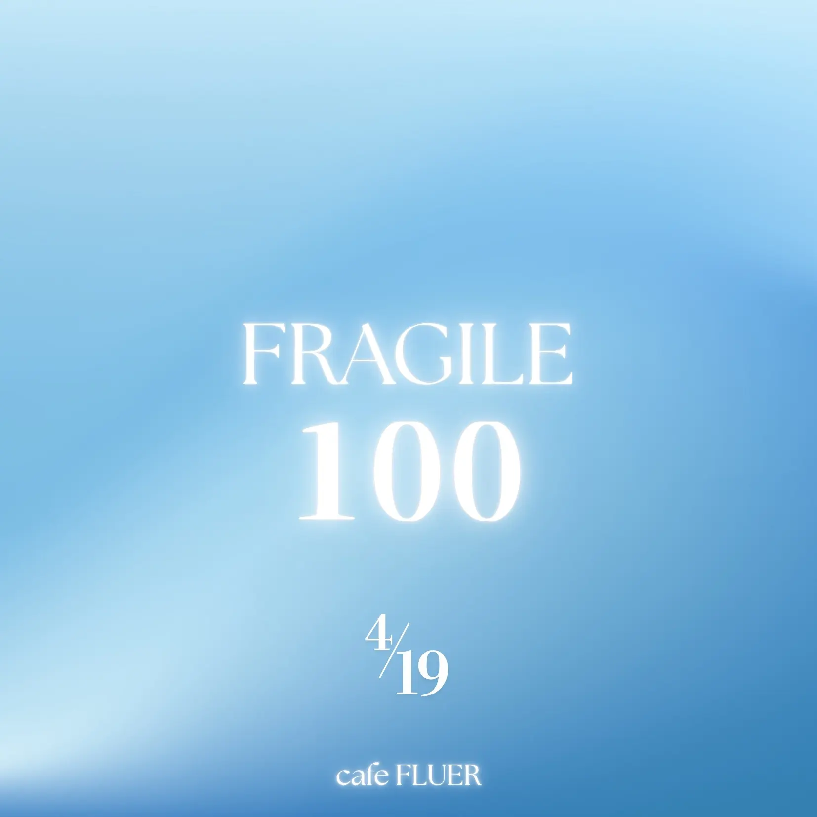 FRAGILE vol.100 | Cafe FLUER