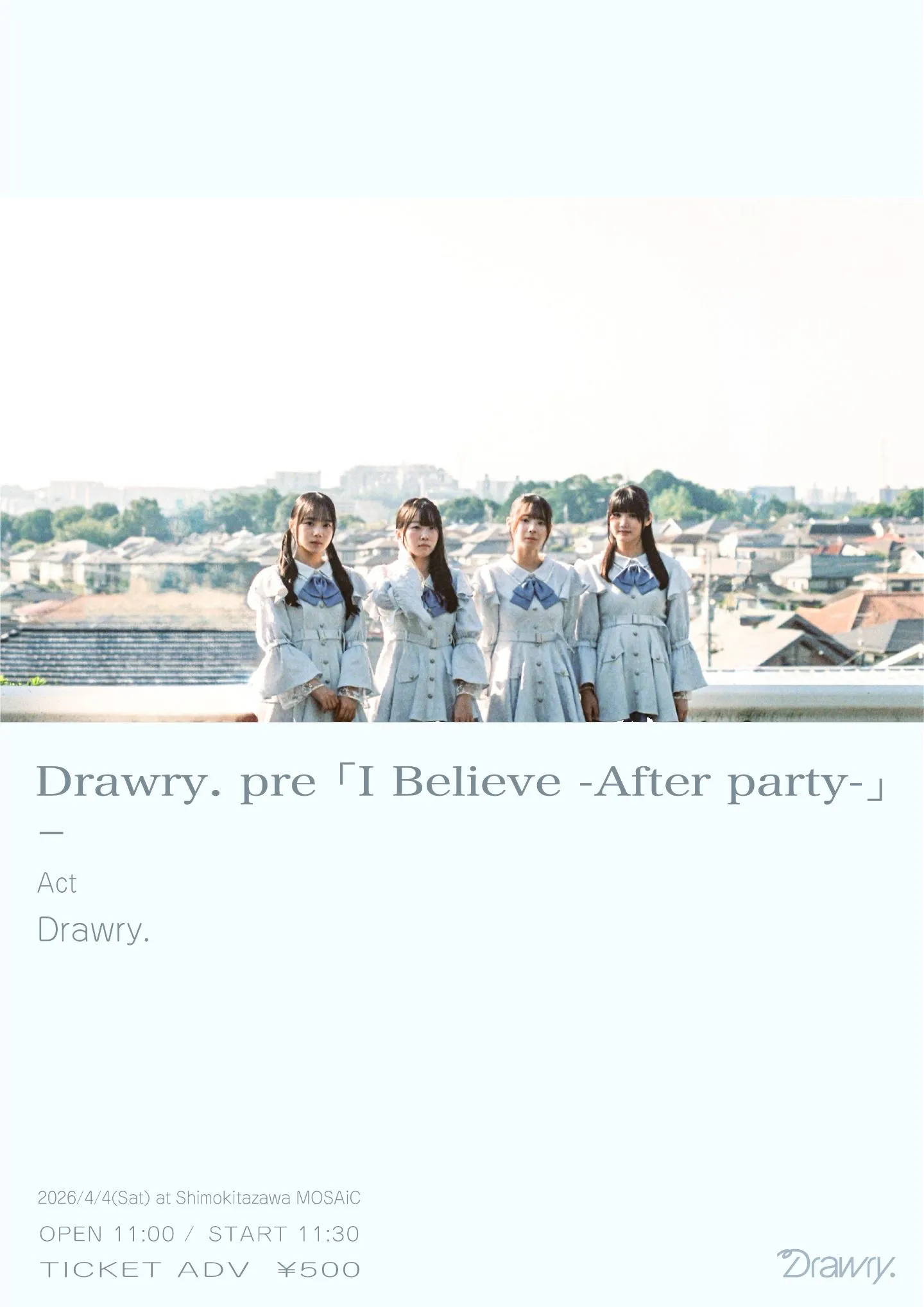 Drawry.主催イベント「I Believe -After party-」 | 下北沢MOSAiC