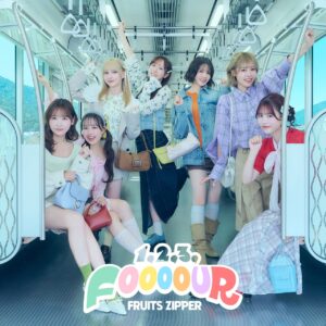 FRUITS ZIPPERがGRe4N BOYZ×東武鉄道コラボ曲「1,2,3,FOOOOUR」を配信解禁！MVも同日公開