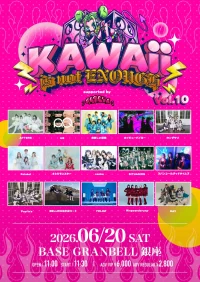 KAWAii is not ENOUGH Vol.10 | BASE GRANBELL 銀座