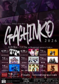 Finally presents 10days Live Show “GACHINKO 2026” Finally × わんちゃんわんわんねこにゃんにゃん | 六本木unravel tokyo