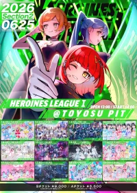 HEROINES LEAGUE Ⅰ | 豊洲PIT