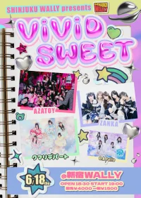 新宿WALLY presents 『ViVid Sweet』 | 新宿WALLY