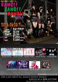 ONE LAST SHOT Pre. BANG!!BANG!! ... | デイトリップ(愛知県)