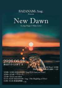 SAZANAMi Λug. presents『New Dawn ... | 新高円寺LOFT X(東京都)