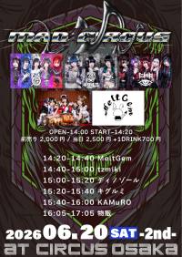 MAD CIRCUS -2nd- | CLUB CIRCUS(大阪府)