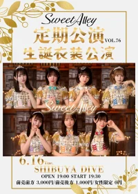 Sweet Alley定期公演vol.76 -生誕衣装公演- | SHIBUYA DIVE