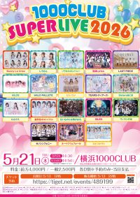 「1000CLUB SUPER LIVE 2026」 | 1000 CLUB(神奈川県)