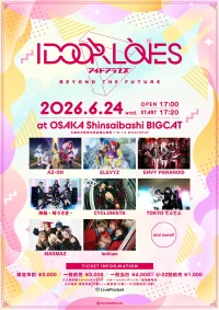 IDOORLOVES -BEYOND THE FUTURE- | 大阪 心斎橋BIGCAT