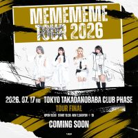 "MEMEMEME TOUR 2026" | 高田馬場CLUB PHASE(東京都)