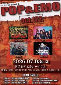 "POP＆EMO"~act.122~ | 渋谷チェルシーホテル(東京都)
