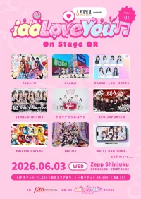 文化放送presents 『idoLove You♫-On Stage QR-vol.1』 | Zepp Shinjuku
