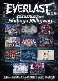 『EVERLAST #05』 | 渋谷Milkyway
