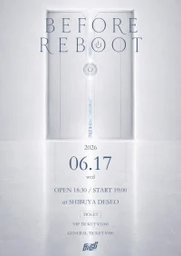 「BEFORE REBOOT」 | SHIBUYA DESEO